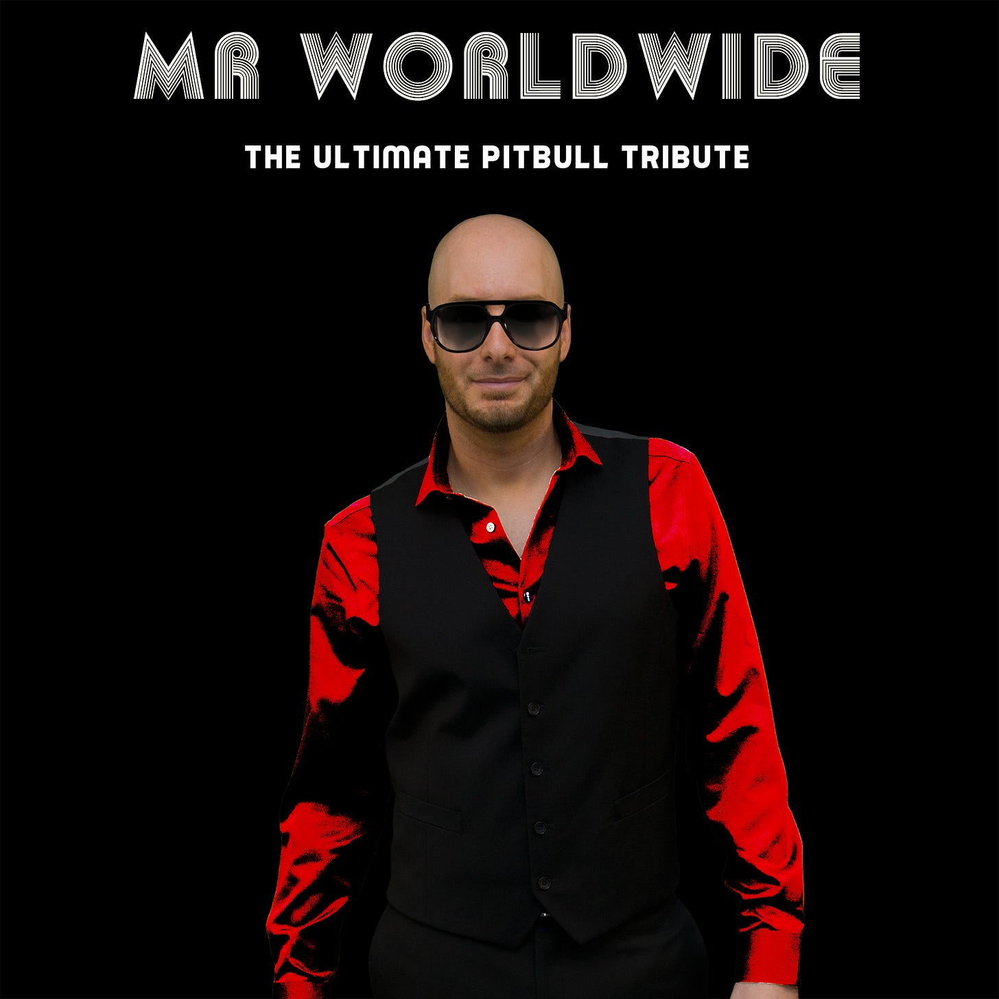 Mr Worldwide - The Ultimate PITBULL Tribute