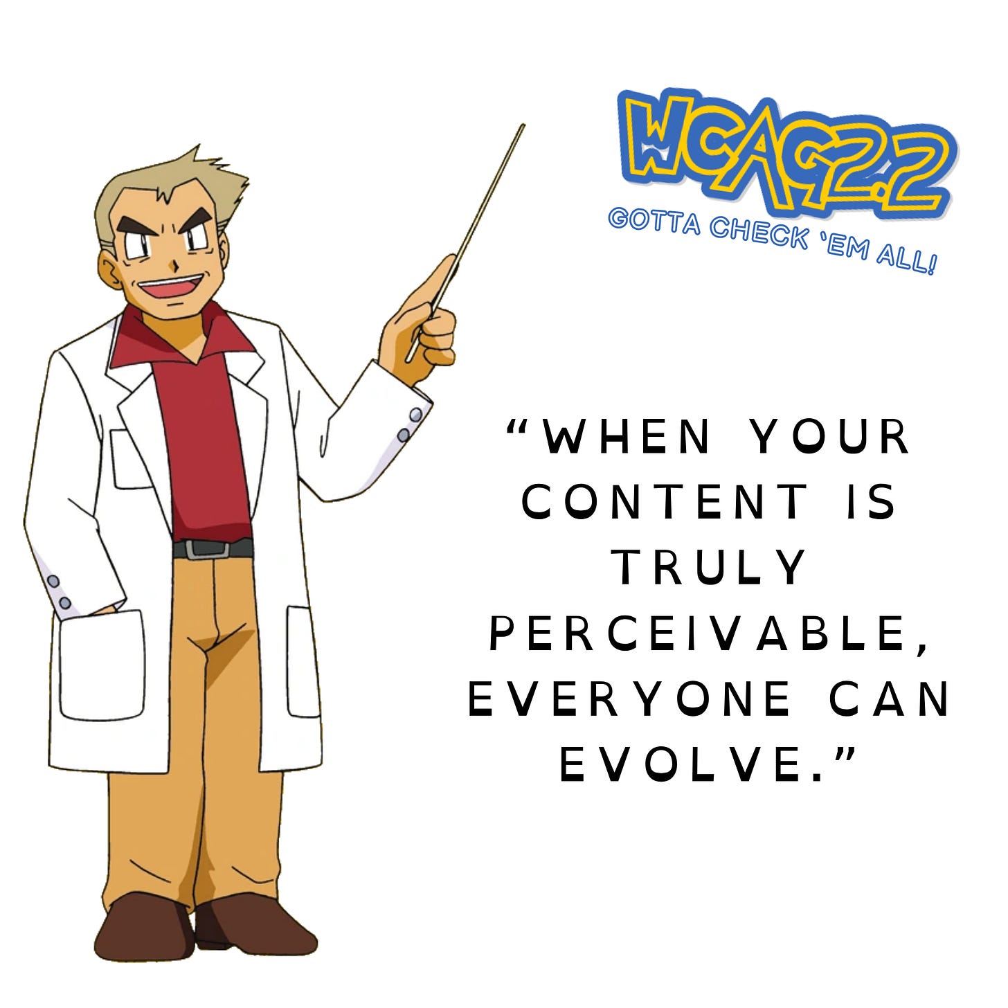 when your content is truly perceivable, everyone can evolve. 