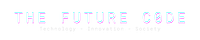 THE FUTURE C0DE™