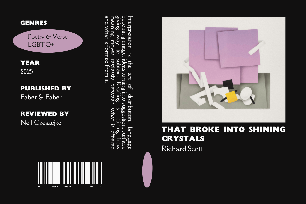 Editorial graphic featuring a stylized book jacket for "That Broke into Shining Crystals" by Richard Scott. The layout depicts an arrangement of lavender squares, white geometric shards, and small other abstract shapes. Metadata columns on the left list the genres Poetry & Verse and LGBTQ+, the publisher Faber & Faber, and reviewer Neil Czeszejko. All set against a black composition with a column of text about the art of interpretation and a barcode at the bottom. Part of the Literary Review series at The Subtext Review.