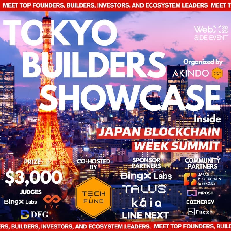 Cover Image for 🗼TOKYO BUILDERS SHOWCASE @Japan Blockchain Week Summit (JBW Summit Ticket Required) | $1,000 Audience Rewards