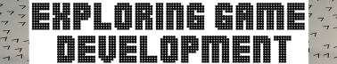 Exploring Game Development