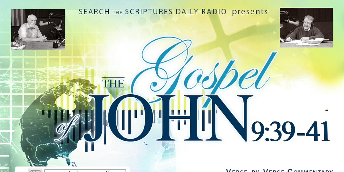 John 9:39-41 - A Verse by Verse Study with Dave Hunt and T. A. McMahon
