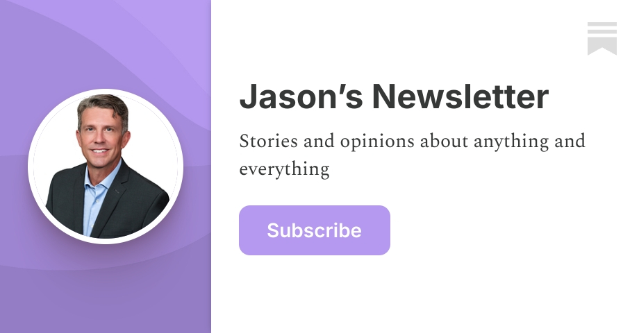 Jason’s Newsletter | Substack