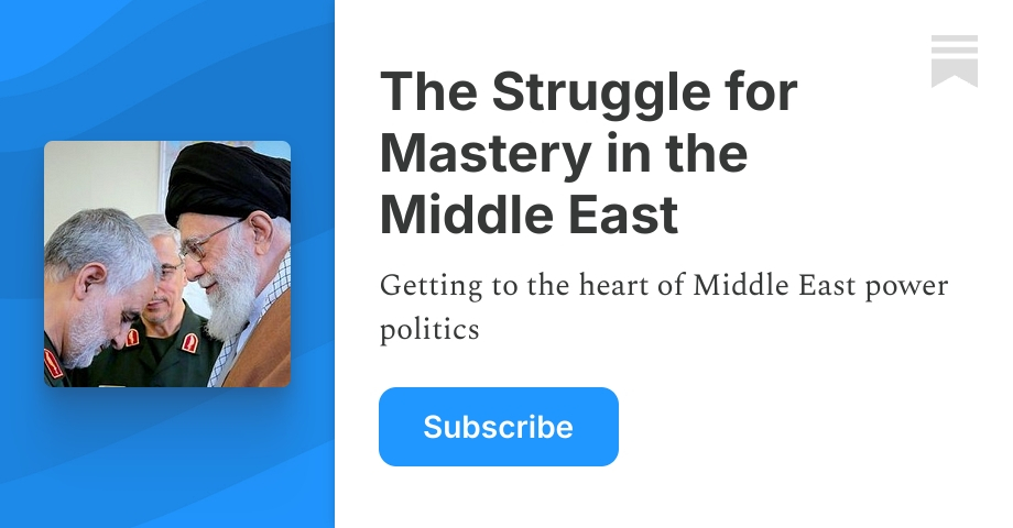The Struggle for Mastery in the Middle East | Michael Doran | Substack