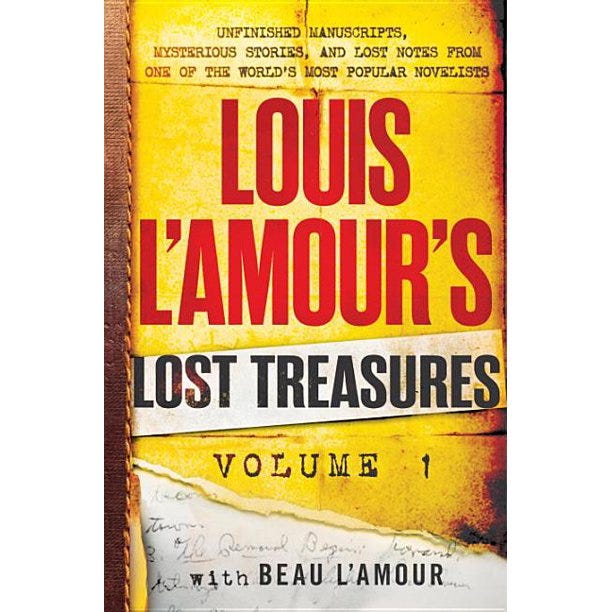 Louis L'Amour's Lost Treasures: Louis l'Amour's Lost Treasures: Volume ... Louis L'Amour's Lost Treasures: Louis l'Amour's Lost Treasures: Volume ...