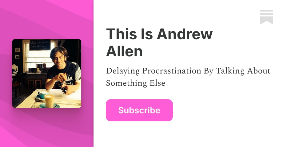 This Is Andrew Allen | Substack