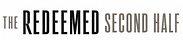 The Redeemed Second Half
