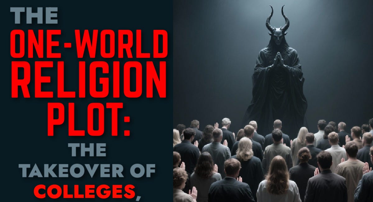 The One-World Religion Plot: The TAKEOVER of Colleges, Churches & State Government [Illuminati Part 7]