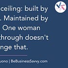 The Glass Ceiling Isn't Yours to Shatter