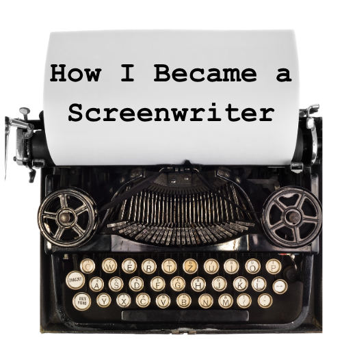 How I Became a Screenwriter
