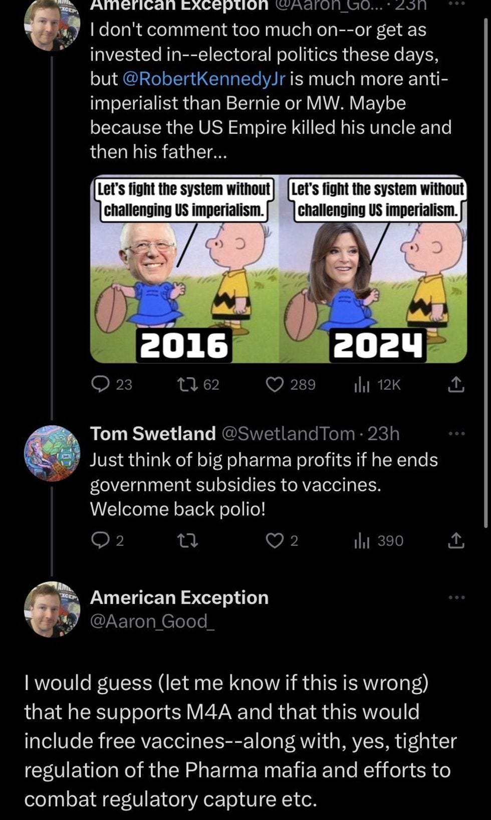 I would guess (let me know if this is wrong) that he supports M4A and that this would include free vaccines--along with, yes, tighter regulation of the Pharma mafia and efforts to combat regulatory capture etc. I would guess (let me know if this is wrong) that he supports M4A and that this would include free vaccines--along with, yes, tighter regulation of the Pharma mafia and efforts to combat regulatory capture etc.
