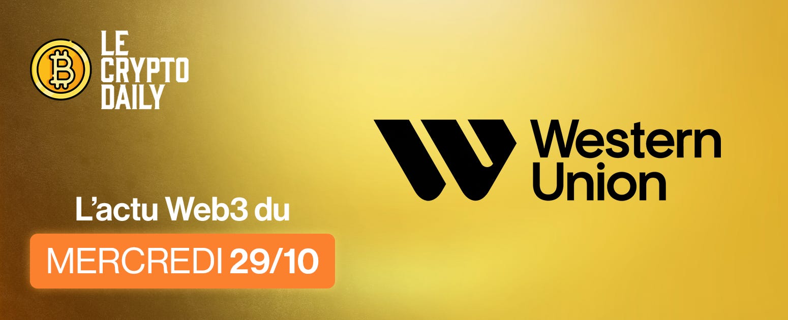 🤑 - Western Union lance son stablecoin ! - 29/10/2025