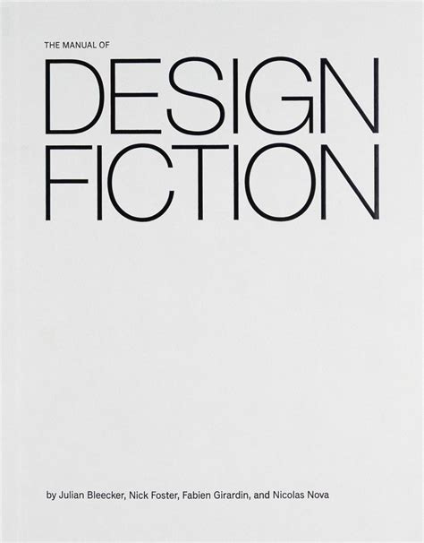 Minimalist book cover for "The Manual of Design Fiction" by Julian Bleecker, Nick Foster, Fabien Girardin, and Nicolas Nova, set in large black type on a light gray background.