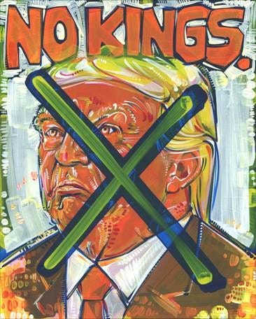 protest art by Lambertville artist Gwenn Seemel, a painting of a frowning Donald Trump with an X over his face and text reading “NO KINGS”
