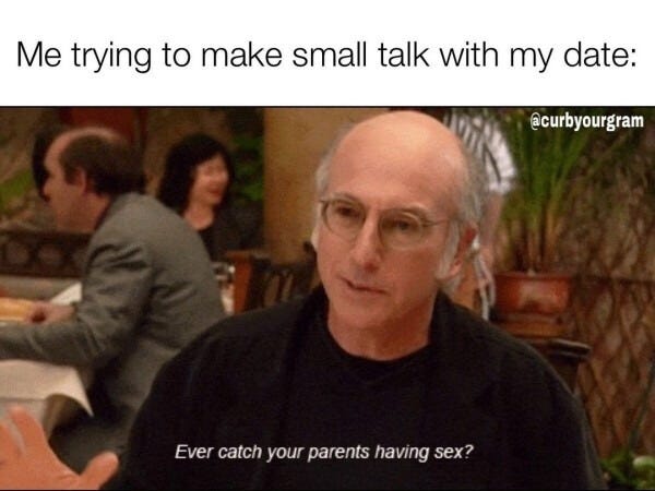 The best small talk memes :) Memedroid