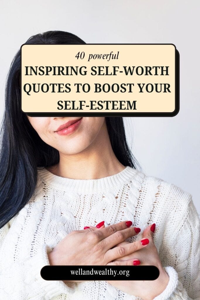 40 Inspiring Self-Worth Quotes to Boost Your Self-Esteem