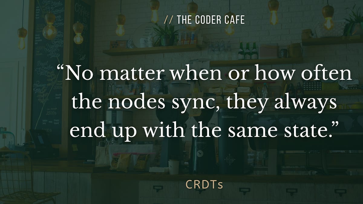 CRDTs Explained: Convergence Without Coordination