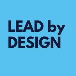 Lead by Design Newsletter