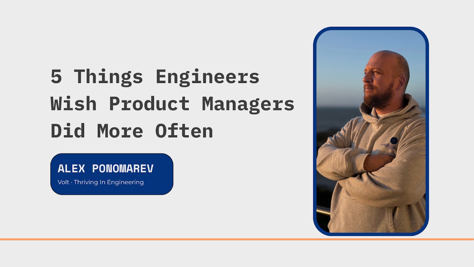 5 Things Engineers Wish Product Managers Did More Often