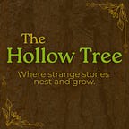 The Hollow Tree