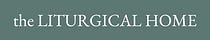 The Liturgical Home