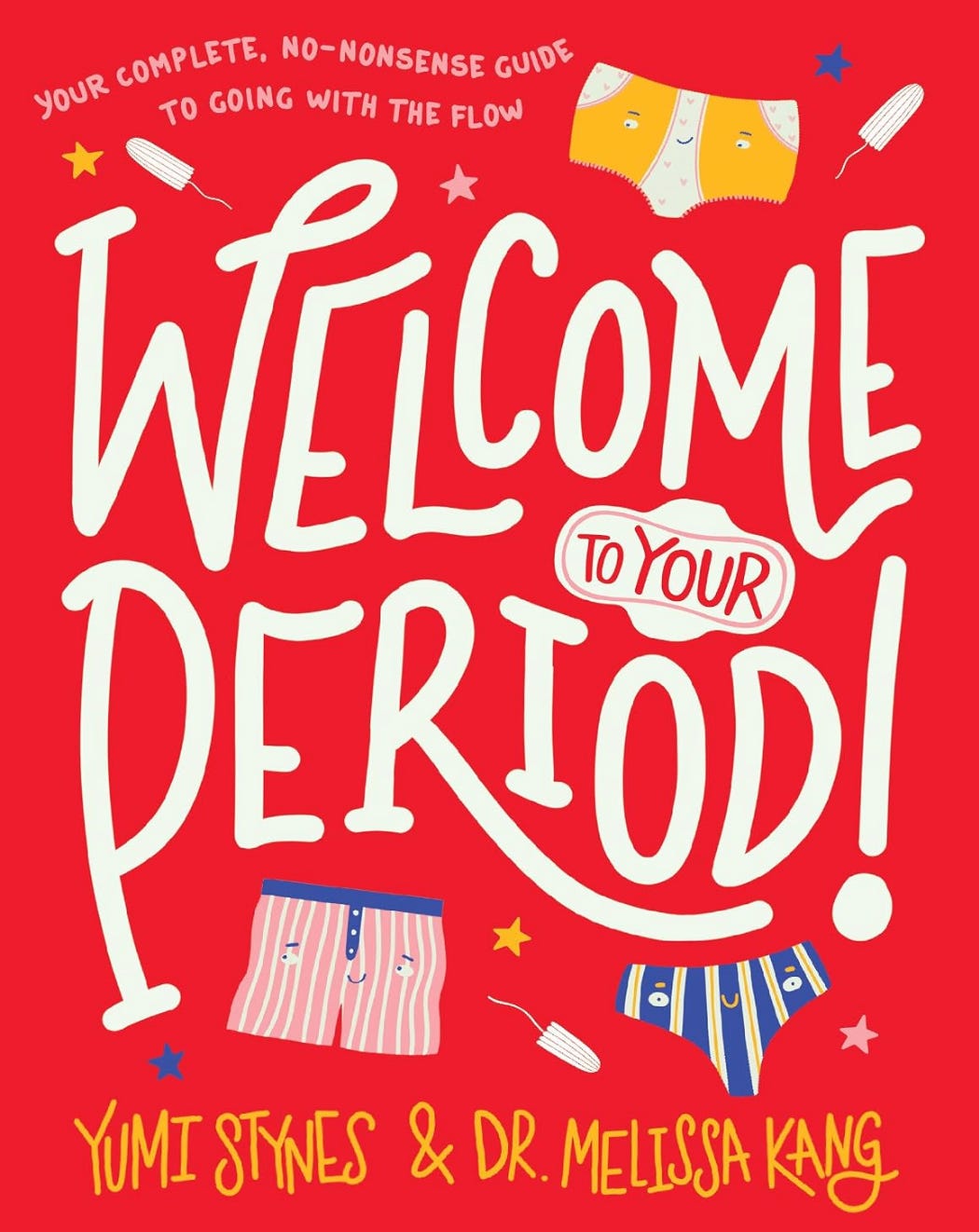 Red cover of a book called Welcome to your period, your complete no-nonsense guide to going with the flow Red cover of a book called Welcome to your period, your complete no-nonsense guide to going with the flow
