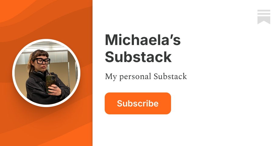 Welcome - Michaela’s Substack