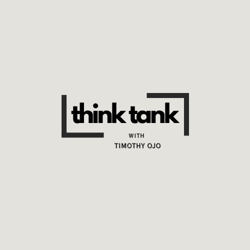 Think Tank with Timothy Ojo