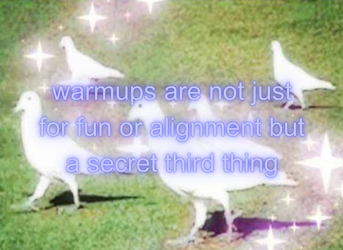 a cartoon of white and sparkling pigeons with the text 'warmups are not just fun or energizing but a secret third thing' a cartoon of white and sparkling pigeons with the text 'warmups are not just fun or energizing but a secret third thing'