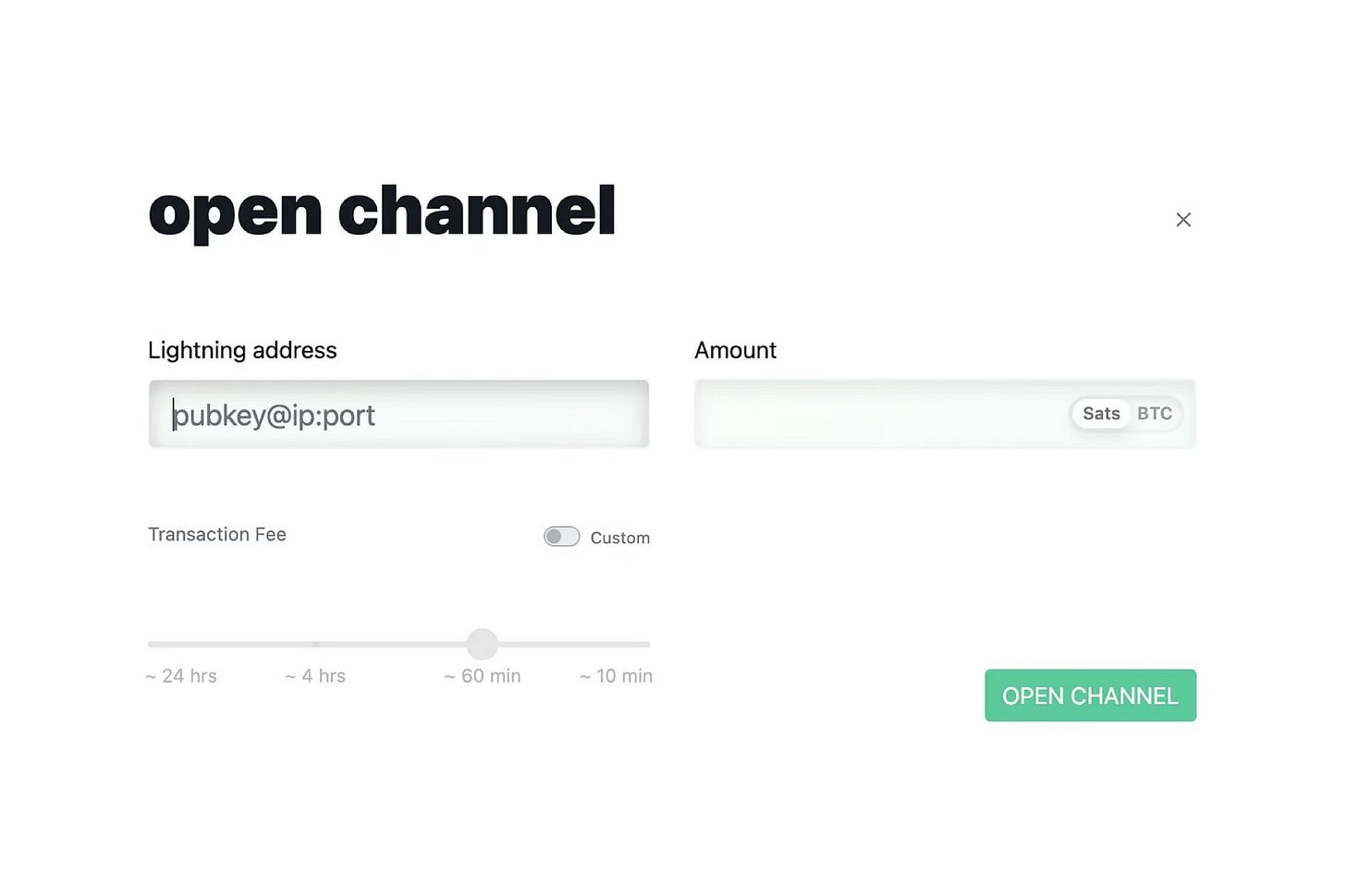 A) The Lightning address is NOT your address. It’s the Lightning address of the person you are connecting to. B) The amount is the amount of sats that you’ll create the channel with. C) At the bottom, you’ll see a Transaction Fee. This is the ‘cost’ of creating the transmission channel which should be a very small amount. Here is even deeper explanation of how to open a Lightning channel A) The Lightning address is NOT your address. It’s the Lightning address of the person you are connecting to. B) The amount is the amount of sats that you’ll create the channel with. C) At the bottom, you’ll see a Transaction Fee. This is the ‘cost’ of creating the transmission channel which should be a very small amount. Here is even deeper explanation of how to open a Lightning channel
