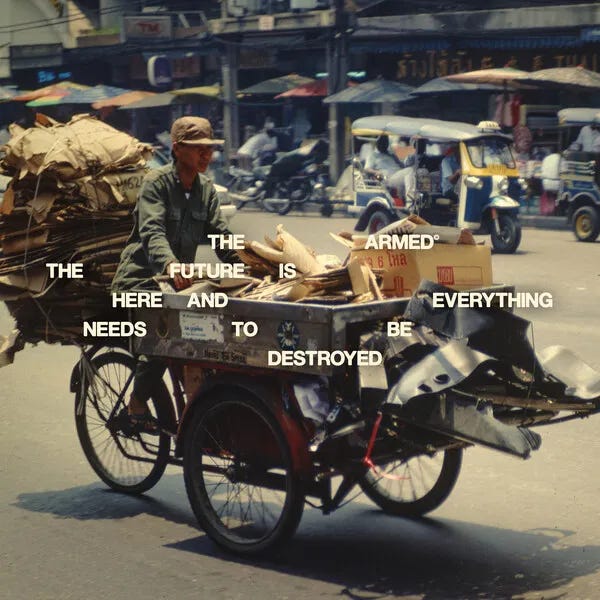 Cover art for The Future Is Here and Everything Needs to Be Destroyed by The Armed