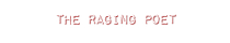 The Raging Poet