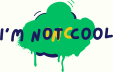 I'm Not Cool