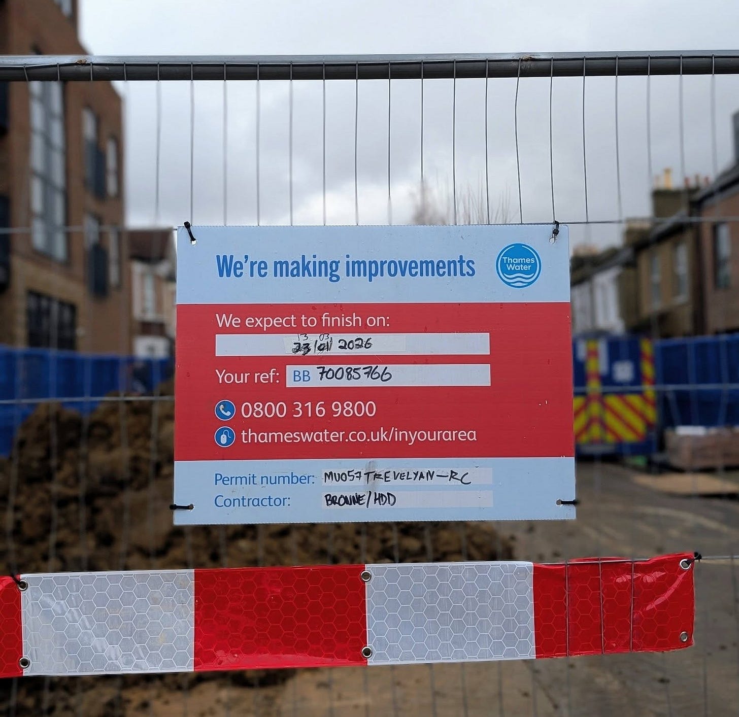 May be an image of text that says "We' We're re making improvements Thame Watar We We to Weexpecttofnis finish on: 2026 Your ref: BB 70085766 0800 316 08003169800 9800 thameswater.co.uk/inyourarea Permitnumber: number: ทงตวจ TRE VELYAN Permit VELYAN-RC RC Contractor: BRONNE/ BRONNE/HDD HDD" May be an image of text that says "We' We're re making improvements Thame Watar We We to Weexpecttofnis finish on: 2026 Your ref: BB 70085766 0800 316 08003169800 9800 thameswater.co.uk/inyourarea Permitnumber: number: ทงตวจ TRE VELYAN Permit VELYAN-RC RC Contractor: BRONNE/ BRONNE/HDD HDD"