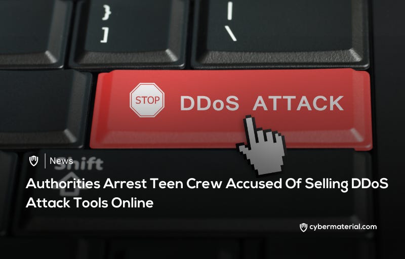 Teen Group Caught Selling DDoS Tools