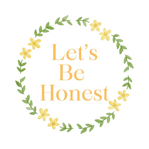 Let's Be Honest