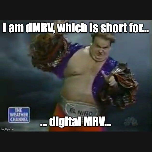 Chris Farley as El Niño from the Saturday Night Live Weather Channel sketch, flexing in a sequined cape with a wrestling belt, a Weather Channel logo in the corner. Top text: "I am dMRV, which is short for..." Bottom text: "... digital MRV..."