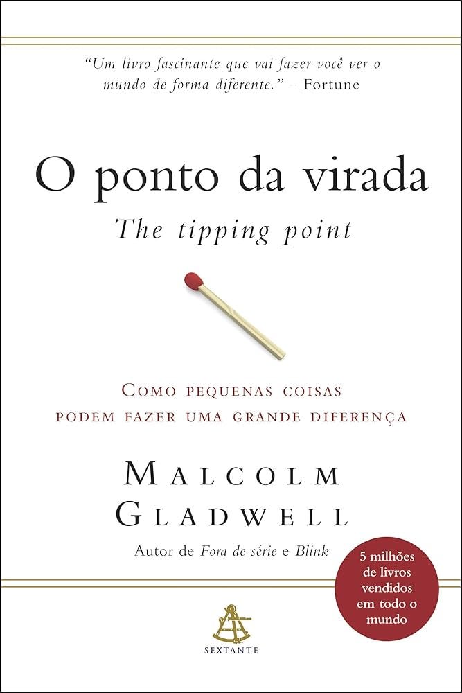 O ponto da virada: Como pequenas coisas podem fazer uma grande diferença O ponto da virada: Como pequenas coisas podem fazer uma grande diferença