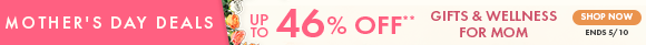 Mother's Day Deals Gifts & Wellness for Mom Get up to 46% Off** - Ends 5/10