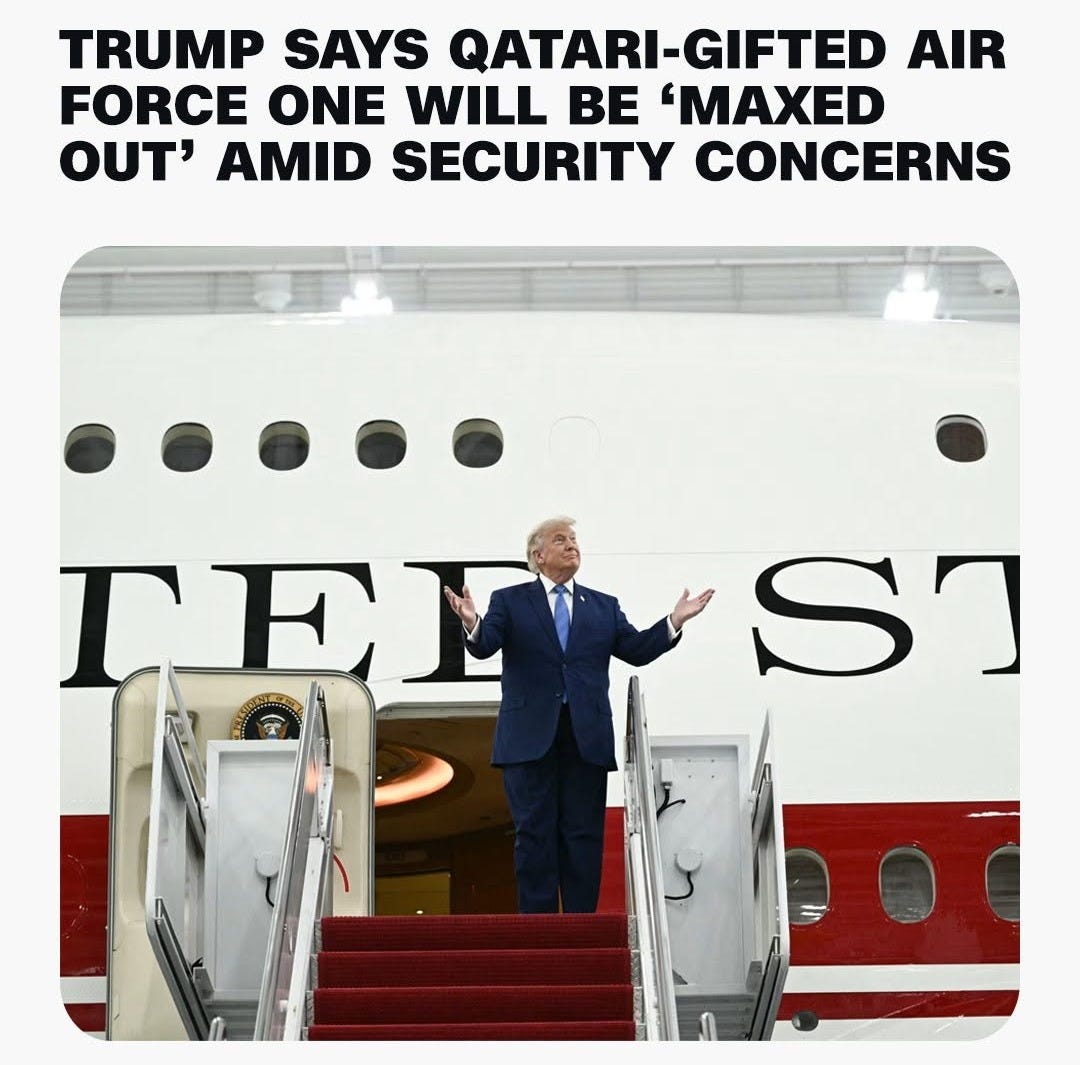 May be an image of aircraft and text that says 'TRUMP SAYS QATARI-GIFTED QATARI- I-GIFTED AIR FORCE ONE WILL BE 'MAXED OUT' AMID SECURITY CONCERNS IEL TEINS SJ CNN'