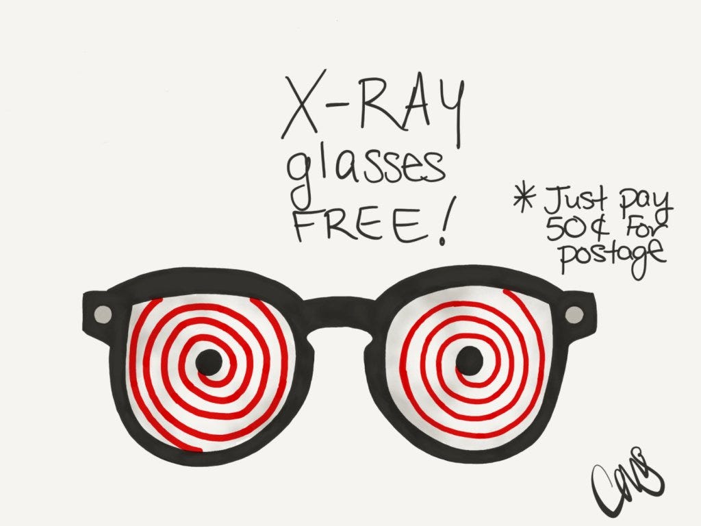 X-ray glasses, complete with a red spiral for extra x-ray effectiveness. Text reads: "X-RAY glasses FREE! *Just pay 50¢ for postage"
