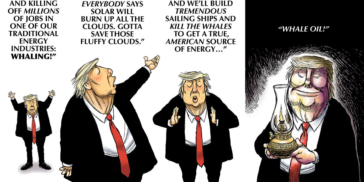Trump, the whale oil salesman - David Horsey's Substack