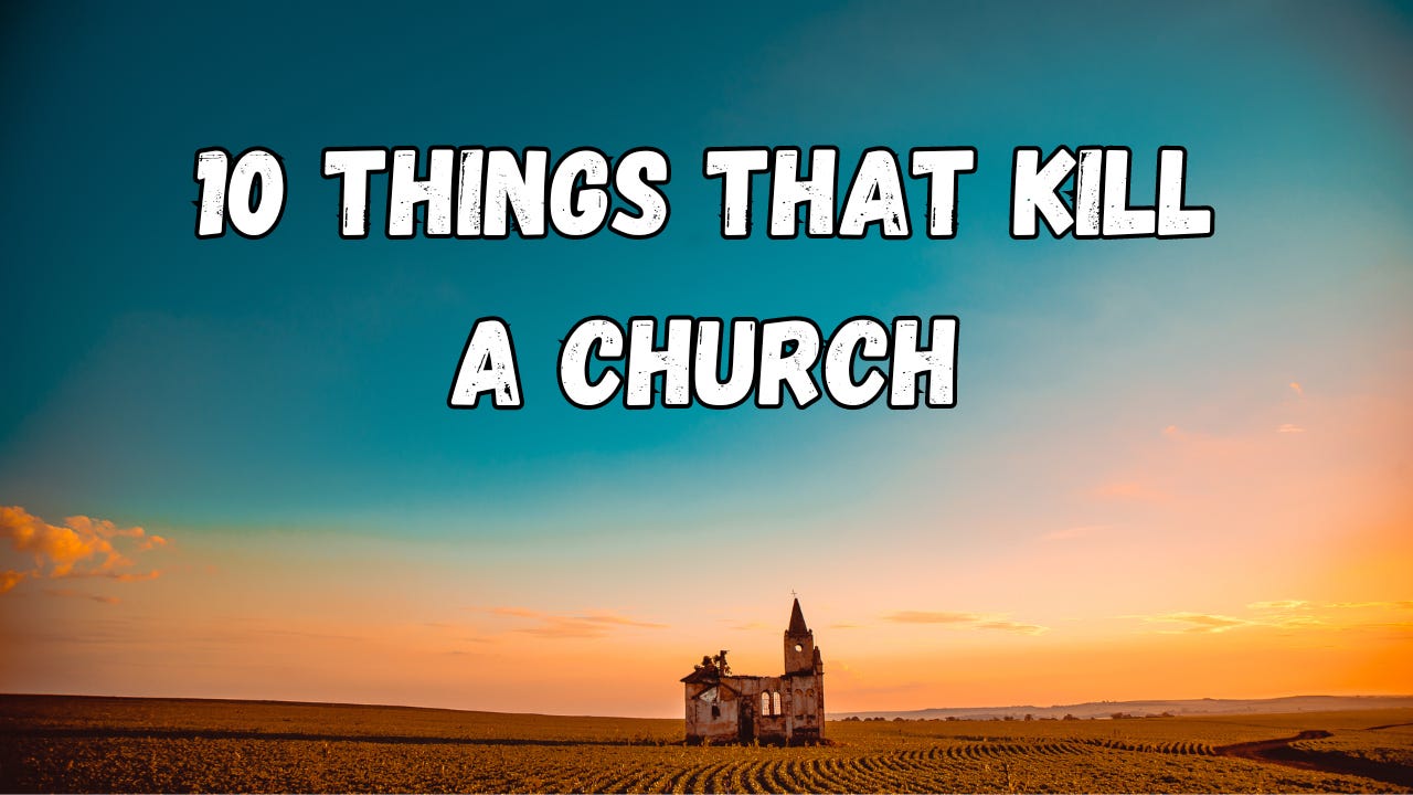 A church building in a field under the words, "10 Things That Kill A Church." A church building in a field under the words, "10 Things That Kill A Church."