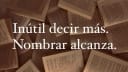 Inútil decir más