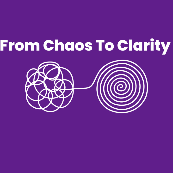 Chaos to Clarity