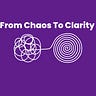 Chaos to Clarity