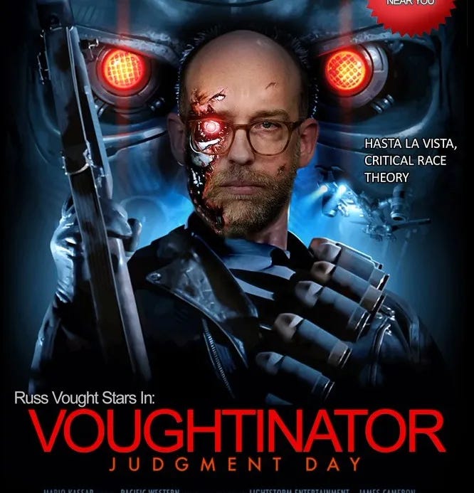 weirdly flattering mashup of Russel Vought's bald bureaucrat head on Scwarzenegger's big muscular body in a parody of a poster for Terminator 2. Text: 'Russ Vought Stars in Voughtinator Judgement Day.' Additional text on side of poster: ;Hasta la vista, critical race theory.' A partly-visible slogan in a starburst text box says 'coming to a fed agency near you!' weirdly flattering mashup of Russel Vought's bald bureaucrat head on Scwarzenegger's big muscular body in a parody of a poster for Terminator 2. Text: 'Russ Vought Stars in Voughtinator Judgement Day.' Additional text on side of poster: ;Hasta la vista, critical race theory.' A partly-visible slogan in a starburst text box says 'coming to a fed agency near you!'
