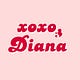 xoxo, Diana