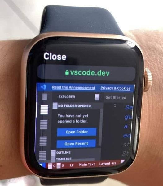 May be an image of wrist watch and text that says 'Close vscode.dev ReadtheAnnouncement Privacy EXPLORER Cookies NO FOLDER OPENED Get Started You Yuhay have not opened a folder, Se OpenFolder Folder Open Recent OUTLINE TIMELINE LF Plain Text Layout: us' May be an image of wrist watch and text that says 'Close vscode.dev ReadtheAnnouncement Privacy EXPLORER Cookies NO FOLDER OPENED Get Started You Yuhay have not opened a folder, Se OpenFolder Folder Open Recent OUTLINE TIMELINE LF Plain Text Layout: us'